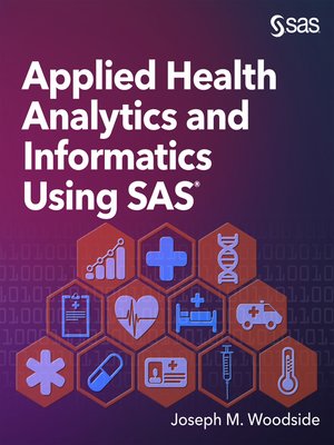 cover image of Applied Health Analytics and Informatics Using SAS
